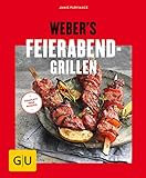 Weber's Feierabend-Grillen: Mit kostenloser App zum Sammeln Ihrer Lieblingsrezepte (Weber Grillen)